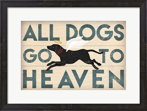 Framed All Dogs Go to Heaven I Print