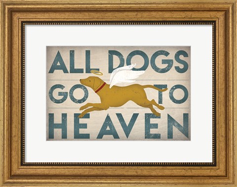Framed All Dogs Go to Heaven III Print