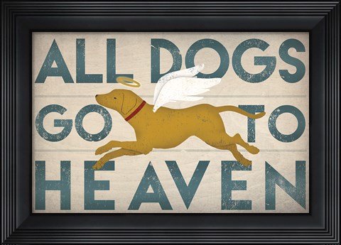 Framed All Dogs Go to Heaven III Print