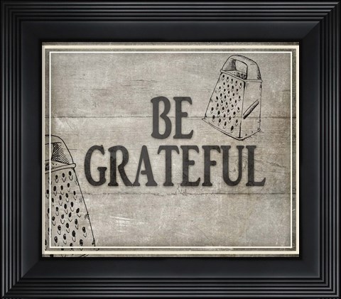 Framed Be Greatful BK Print
