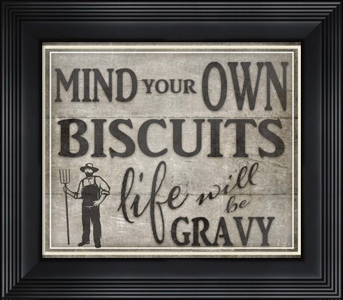 Framed Mind Your Biscuits BK Print