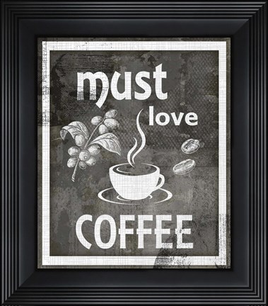Framed Farm Sign Must Love Coffee Print