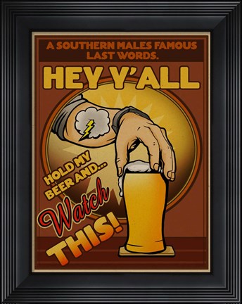 Framed Hey Y&#39;all, Hold My Beet And Watch This! Print
