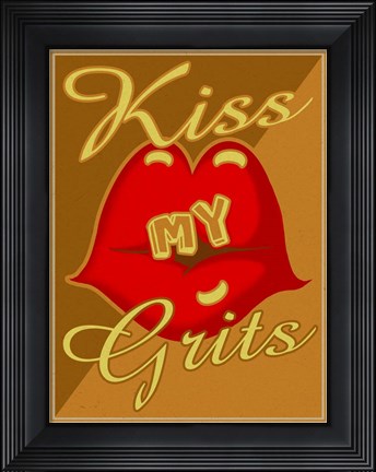 Framed Kiss My Grits Print