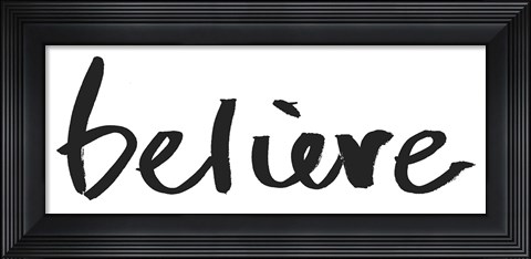 Framed Believe Panel BW Print