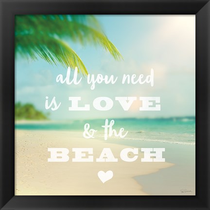 Framed All you need is Beach Print