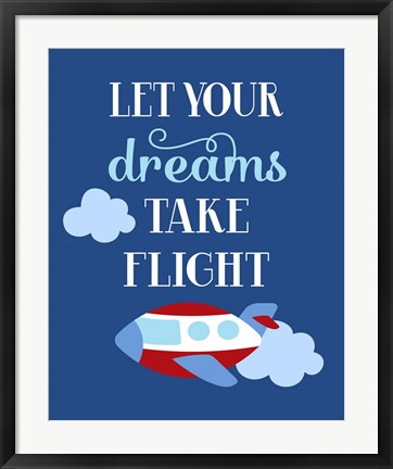 Framed Let Your Dreams Take Flight Print