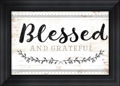 Framed Blessed and Grateful Print