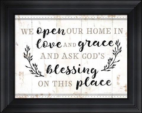 Framed We Open Our Homes Print