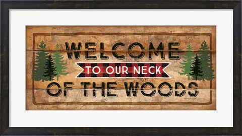 Framed Welcome to Our Neck of the Woods Print