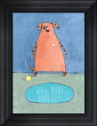 Framed Wag More Bark Less Print