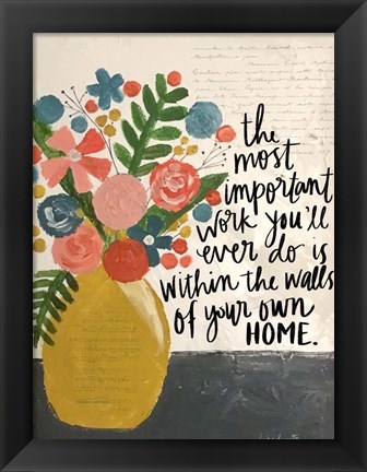 Framed Within the Walls of Your Home Print