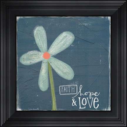 Framed Faith, Hope, Love Print