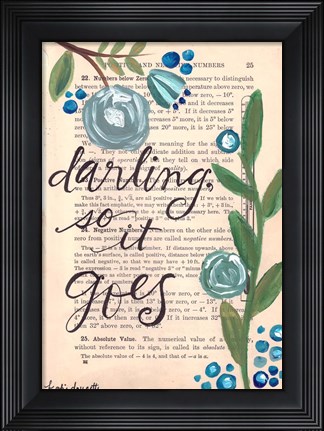 Framed Darling So It Goes Print