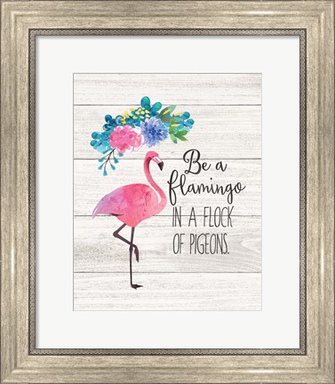 Framed Be a Flamingo Print