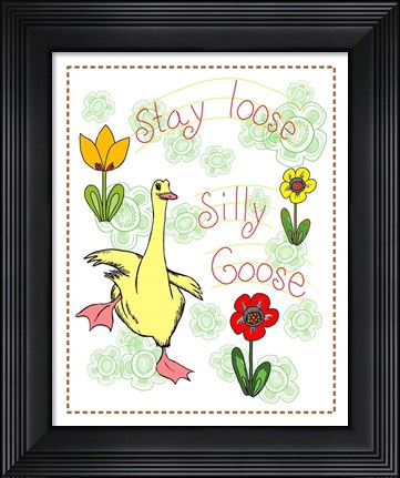 Framed Stay Loose Silly Goose Print