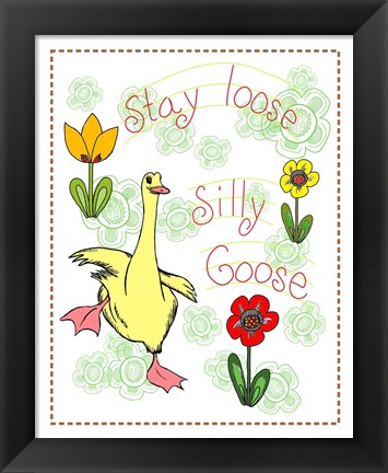 Framed Stay Loose Silly Goose Print