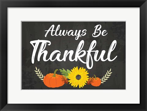 Framed Always Be Thankful Print