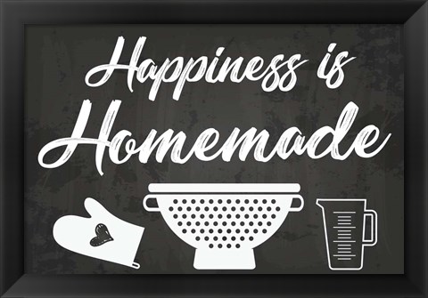 Framed Happiness is Homemade Print