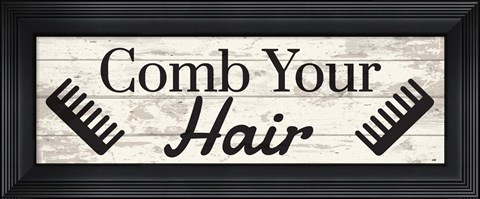 Framed Comb Your Hair Print