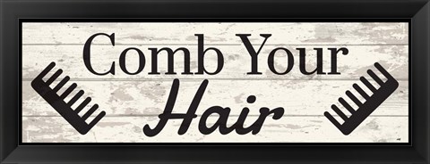 Framed Comb Your Hair Print