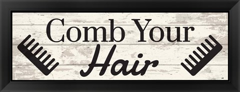 Framed Comb Your Hair Print