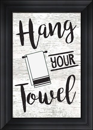 Framed Hang Your Towel Print