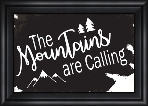 Framed Mountains are Calling Print