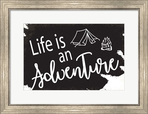 Framed Life is An Adventure Print