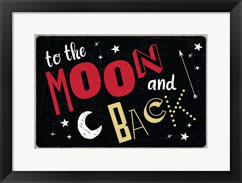 Framed To the Moon &amp; Back Print