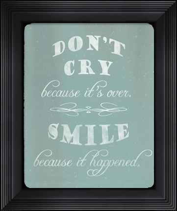 Framed Don't Cry, Worry Tomorrow Print