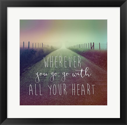 Framed Wherever You Go Print