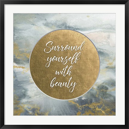 Framed Surround Yourself with Beauty Print