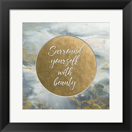 Framed Surround Yourself with Beauty Print