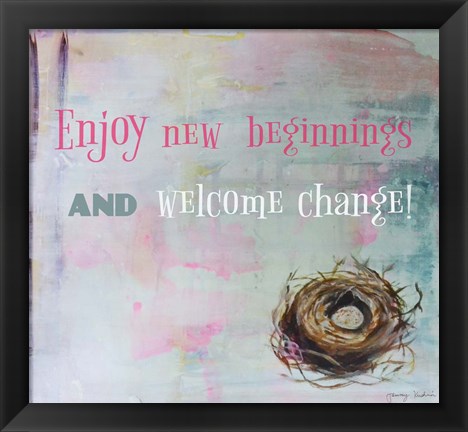 Framed Enjoy New Beginnings Print