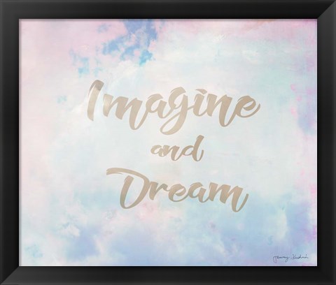 Framed Imagine and Dream Print