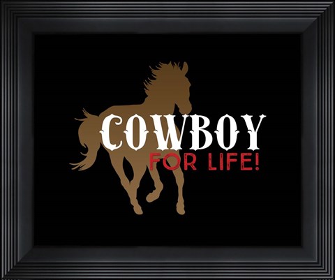 Framed Cowboy for Life Print