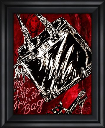 Framed My Life It&#39;s In The Bag Print