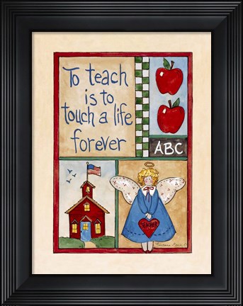 Framed Teachers Touch a Life Print