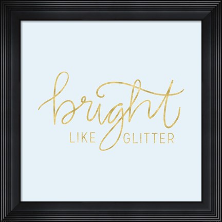 Framed You Glow Girl I Print