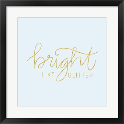 Framed You Glow Girl I Print