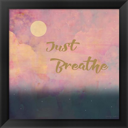 Framed Just Breathe Print