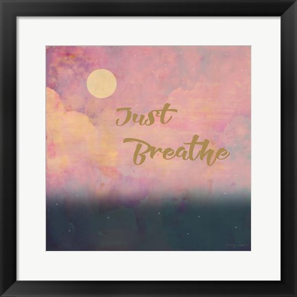 Framed Just Breathe Print