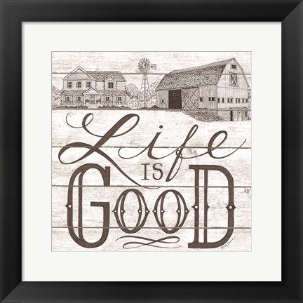 Framed Life is Good Print