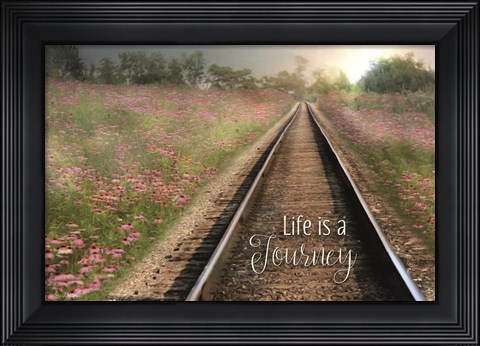 Framed Life is a Journey Print