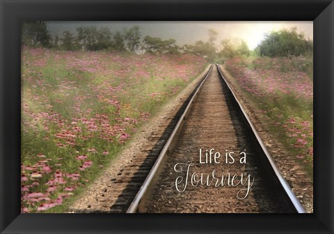 Framed Life is a Journey Print