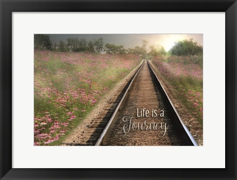 Framed Life is a Journey Print