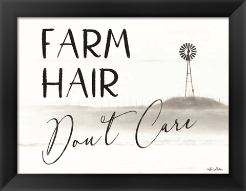 Framed Farm Hair, Don&#39;t Care Print