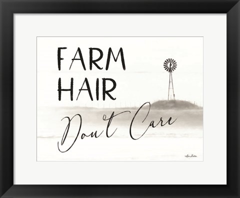 Framed Farm Hair, Don&#39;t Care Print