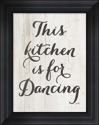 Framed This Kitchen is for Dancing Print